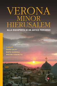 Verona Minor Hierusalem. Alla riscoperta di un antico percorso - copertina
