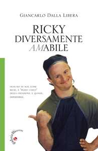 Libro Ricky. Diversamente amabile Giancarlo Dalla Libera