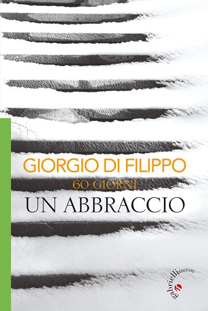 60 giorni un abbraccio - Giorgio Di Filippo - copertina