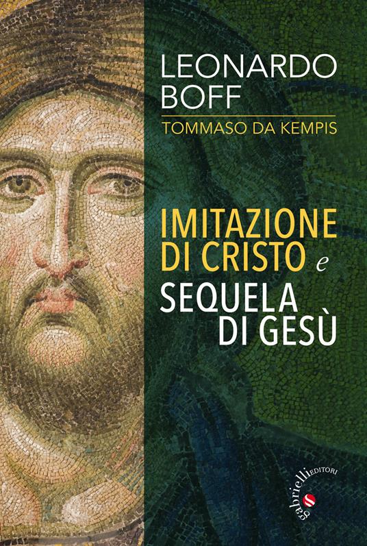 Imitazione di Cristo e Sequela di Gesù - Leonardo Boff,Tommaso da Kempis - copertina