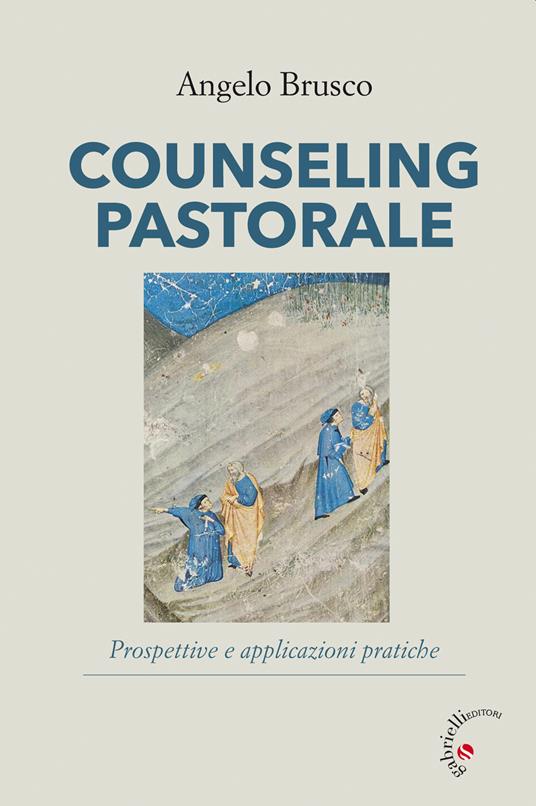 Counseling pastorale. Prospettive e applicazioni pratiche - Angelo Brusco - copertina