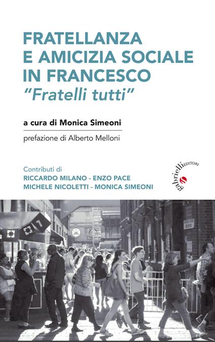 Fratellanza e amicizia sociale in Francesco. «Fratelli tutti» - copertina