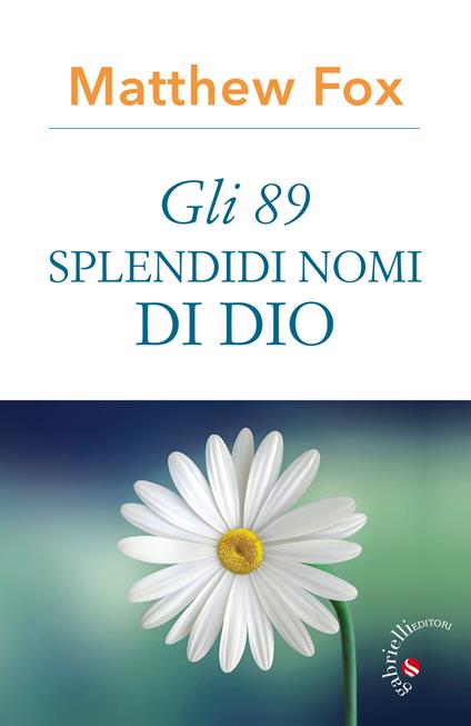 Gli 89 splendidi nomi di Dio - Matthew Fox - copertina