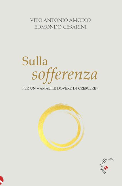 Sulla sofferenza. Per un «amabile dovere di crescere» - Vito Antonio Amodio,Edmondo Cesarini - copertina