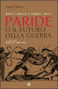 Paride o il futuro della guerra - Basil H. Liddell Hart - copertina