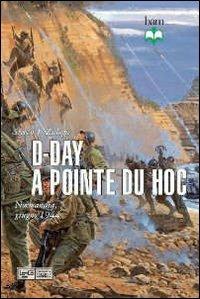 D-Day a Pointe du Hoc. Normandia, giugno 1944 - Steven J. Zaloga - copertina