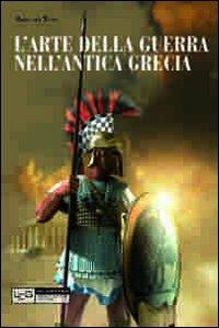 L' arte della guerra nell'antica Grecia. Ediz. illustrata - Hans Van Wees - 3