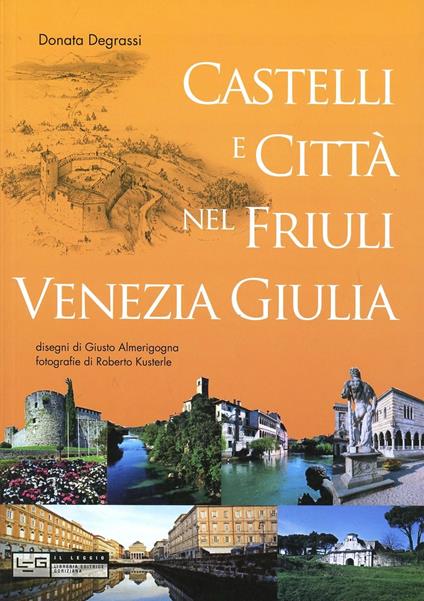 Castelli e città nel Friuli Venezia Giulia - Donata Degrassi - copertina