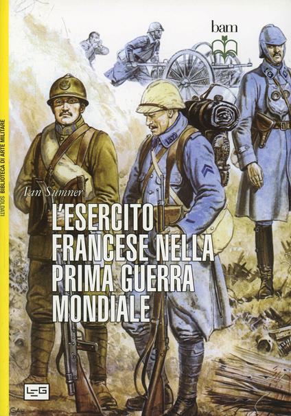 L'esercito francese nella prima guerra mondiale - Ian Sumner - copertina