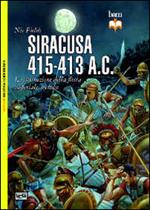 Siracusa 415-413 a. C. La distruzione della flotta imperiale ateniese