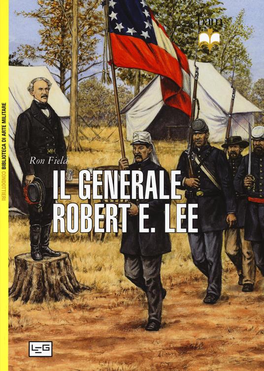 Il generale Robert E. Lee - Ron Field - copertina