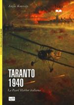 Taranto 1940. La Pearl Harbor italiana