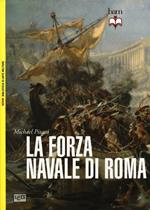 La forza navale di Roma: Le navi da guerra di Roma-Le flotte di Roma