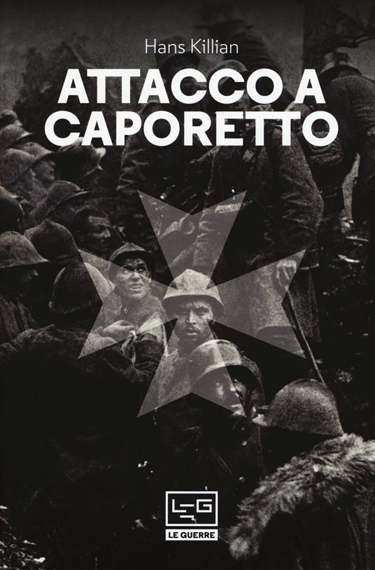 Attacco a Caporetto - Hans Killian - copertina
