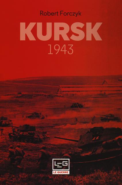Kursk 1943 - Robert Forczyk - copertina