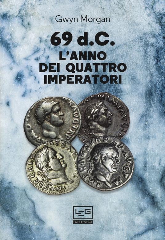 69 d.C. L'anno dei quattro imperatori - Gwyn Morgan - copertina