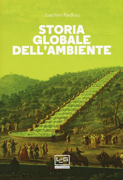 Storia globale dell'ambiente - Joachim Radkau - copertina