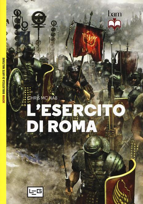 L' esercito di Roma - Chris McNab - copertina