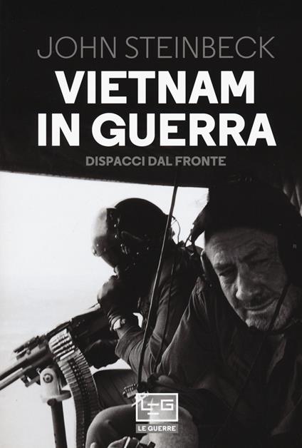 Vietnam in guerra. Dispacci dal fronte - John Steinbeck - copertina