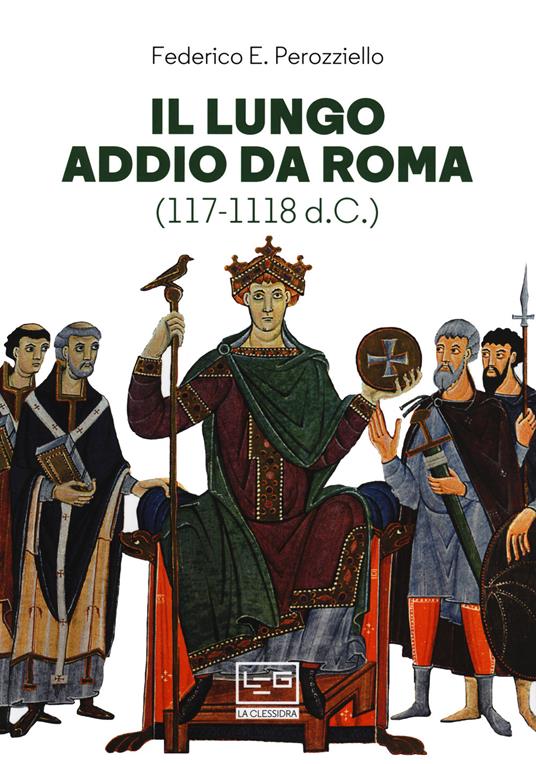 Il lungo addio da Roma (117-118 d.C.) - Federico E. Perozziello - copertina