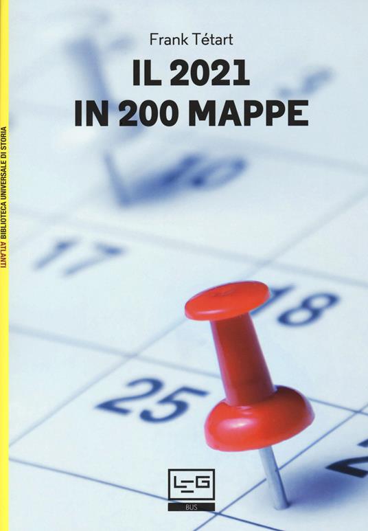 Il 2021 in 200 mappe - Frank Tétart - copertina