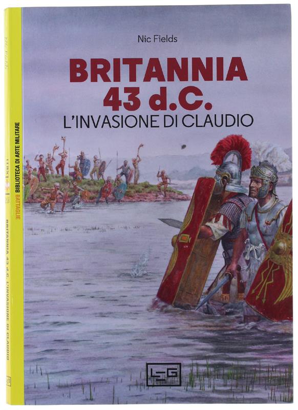 Britannia 43 d.C. L’invasione di Claudio