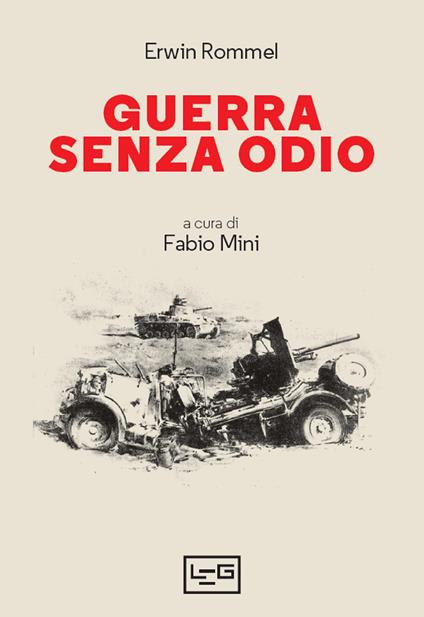 Guerra senza odio - Erwin Rommel - copertina
