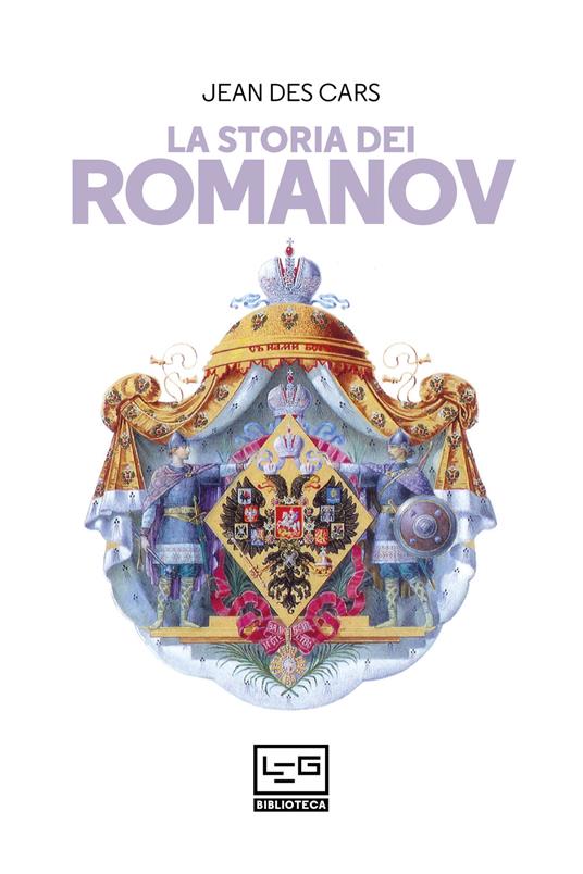 La storia dei Romanov - Jean Des Cars,Giorgio Maini - ebook