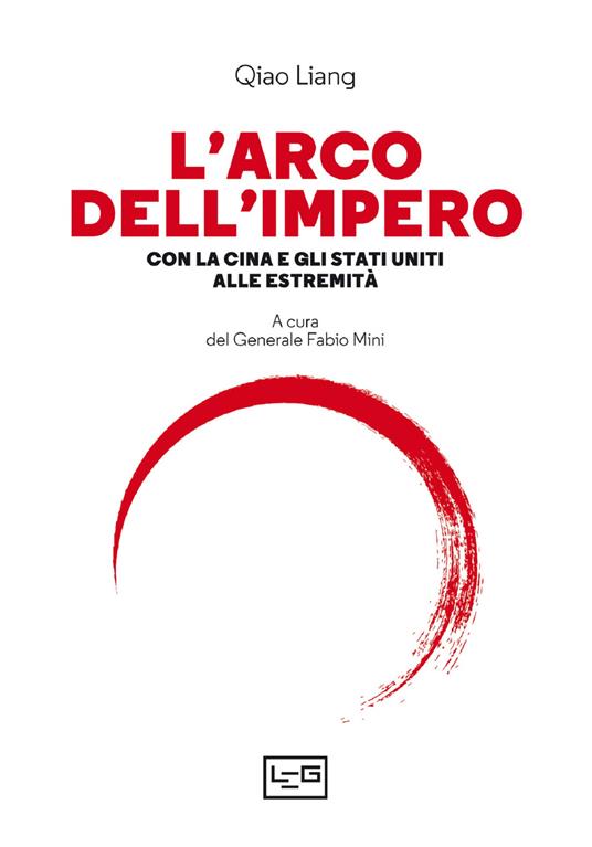 L' arco dell'impero. Con la Cina e gli Stati Uniti alle estremità - Liang Qiao,Fabio Mini - ebook