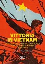 Vittoria in Vietnam. La storia ufficiale dell'esercito popolare del Vietnam 1954-1975