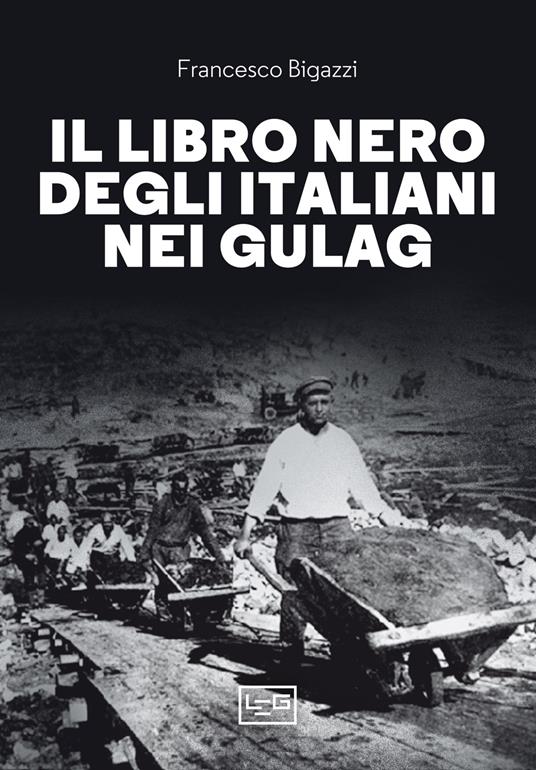 Il libro nero degli italiani nei gulag - Francesco Bigazzi - ebook