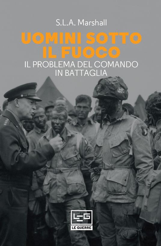 Uomini sotto il fuoco - S.L.A. Marshall,Angelo Pinti - ebook