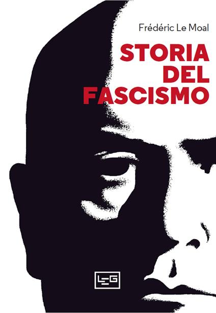 Storia del fascismo - Frédéric Le Moal,Rosa Anna Rita Costanzo - ebook