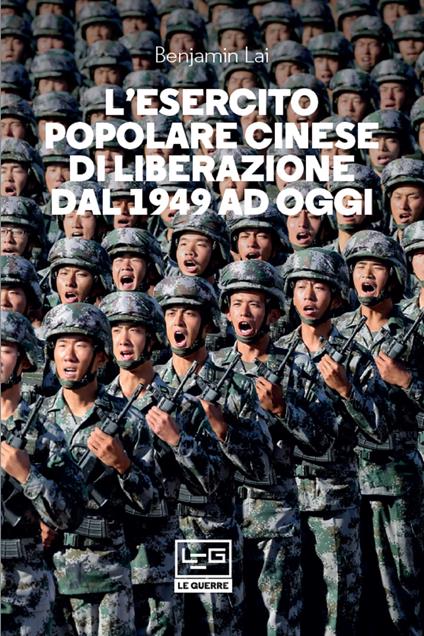 L'Esercito Popolare Cinese di Liberazione dal 1949 ad oggi - Benjamin Lai,Fulvio Cardoni - ebook