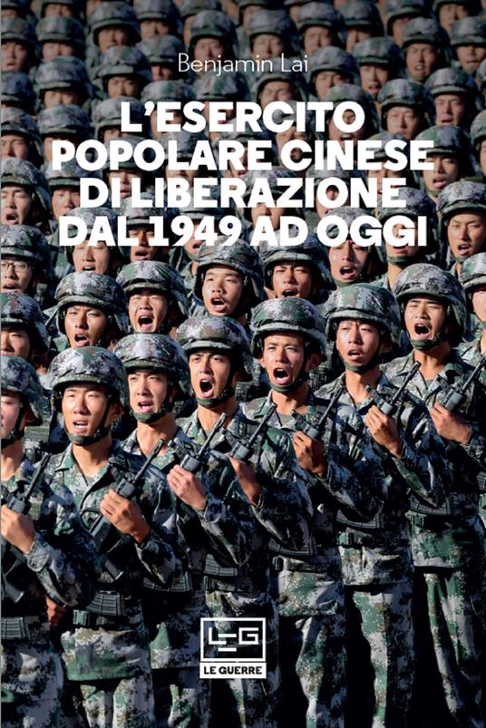 L'Esercito Popolare Cinese di Liberazione dal 1949 ad oggi - Benjamin Lai,Fulvio Cardoni - ebook