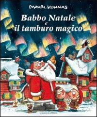Babbo Natale e il tamburo magico - Mauri Kunnas - copertina