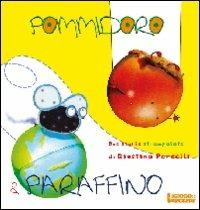 Pommidoro e Paraffino - Giustina Porcelli - copertina