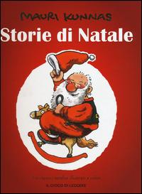 Storie di Natale. Ediz. illustrata - Mauri Kunnas,Tarja Kunnas - copertina