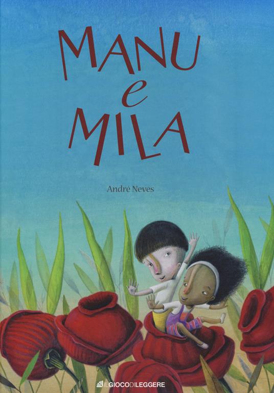 Manu e Mila. Ediz. a colori - André Neves - copertina