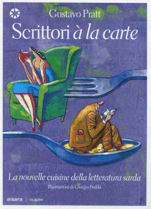 Scrittori à la carte. La nouvelle cuisine della letteratura sarda - Gustavo Pratt - copertina