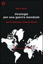 Strategie per una guerra mondiale. Dall'11 settembre al delitto Bhutto