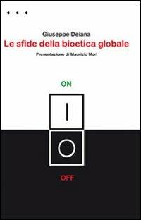 Le sfide della bioetica globale - Giuseppe Deiana - copertina