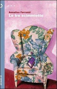 Le tre scimmiette - Annalisa Ferruzzi - copertina