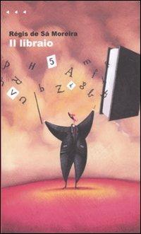 Il libraio - Régis de Sà Moreira - copertina