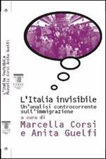 L' Italia invisibile. Un'analisi controcorrente sull'immigrazione