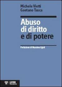 Abuso di diritto e di potere - Gaetano Tasca,Michele Vietti - copertina