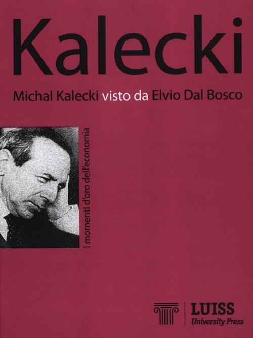 Michal Kalecki visto da Elvio Dal Bosco - Elvio Dal Bosco - copertina