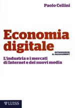 Economia digitale. L'industria e i mercati di Internet e dei nuovi media