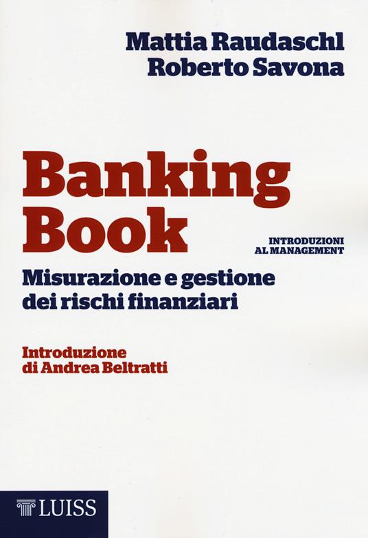 Banking book. Misurazione e gestione dei rischi - Mattia Raudaschl,Roberto Savona - copertina
