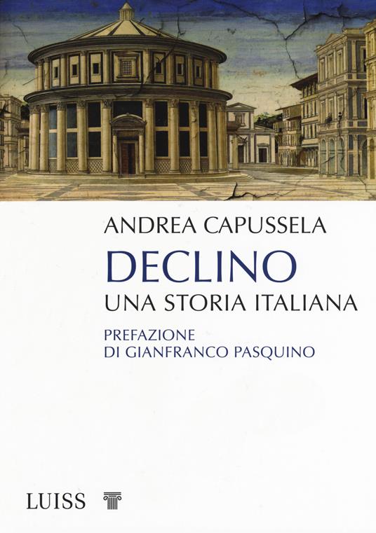 Declino. Una storia italiana - Andrea Capussela - copertina